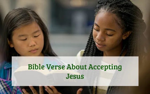 Bible Verse About Accepting Jesus